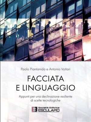 cover image of Facciata e Linguaggio. Appunti per una declinazione resiliente di scelte tecnologiche